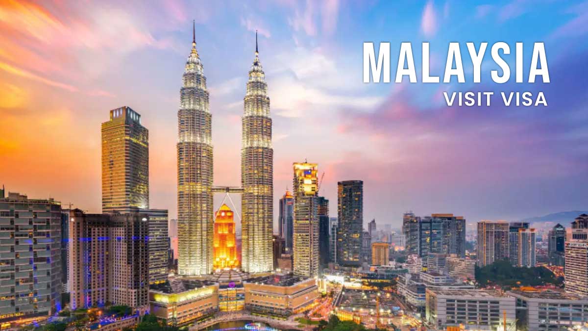 Malaysia Tourist Visa | Malaysia Visit Visa Fee and Requirements